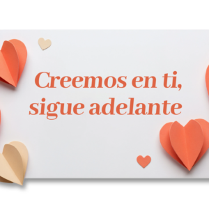 Creemos en ti, sigue adelante (TEST 1 PESO)